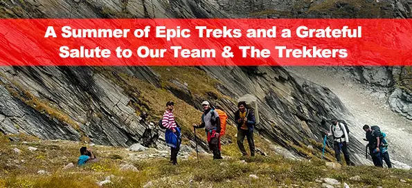 A Summer of Epic Treks and a Grateful Salute to Our Team & The Trekkers